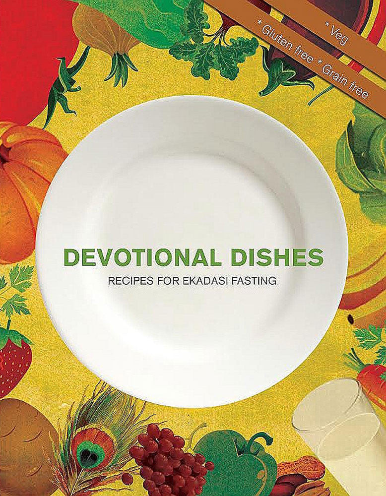 Devotional Dishes, Recipes for Ekadasi Fasting