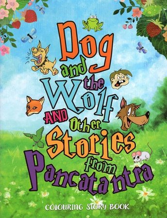 Dog and the Wolf and Other Stories From the Pancatantra